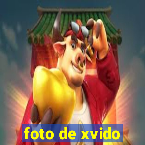 foto de xvido